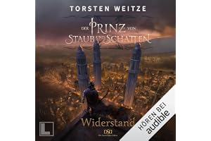 Widerstand: Die Streitenden Götter, Band 7 / Der Prinz von Staub und Schatten, Band 2