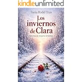Los inviernos de Clara : Historias de mujeres invisibles