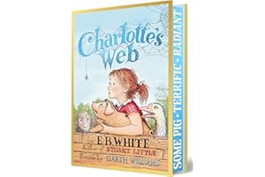 Charlotte's Web Collector’s Deluxe Edition: The Beloved Classic Novel About a Pig, a Spider, and the Power of Friendship―with Printed Edges, Foil, ... Williams Illustrations, Plus Bonus Content