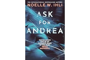 Ask for Andrea: The Addictive Psychological Thriller With A Pulse-Pounding Twist From The International Bestselling Author