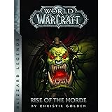 World of Warcraft: Rise of the Horde (Warcraft: Blizzard Legends)