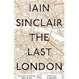 The Last London: True Fictions from an Unreal City