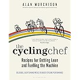 The Cycling Chef: Recipes for Getting Lean and Fuelling the Machine