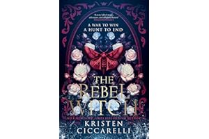 The Rebel Witch: the hotly anticipated sequel to the NEW YORK TIMES bestselling TikTok romantasy sensation THE CRIMSON MOTH, also known as HEARTLESS HUNTER: Book 2