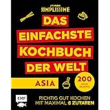 Simplissime – Das einfachste Kochbuch der Welt: Asiatische Küche: 200 neue Rezepte – Richtig gut kochen mit maximal 6 Zutaten