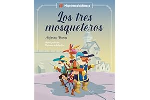 Los tres mosqueteros: Libro infantil con juegos y actividades extra | Los grandes clásicos de la historia de la literatura, convertidos en preciosos ... para niños y niñas | Para primeros lectores.