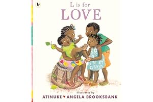 L is for Love: A first book of L words to give to someone you love, from the award-winning creators of Baby goes to Market, ages 3, 4, 5, 6
