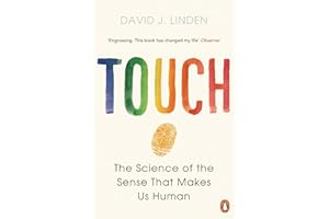 Touch: The Science of the Sense that Makes Us Human