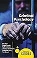 Criminal Psychology: A Beginner's Guide (Beginner's Guides)