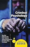 Criminal Psychology: A Beginner's Guide (Beginner's Guides)