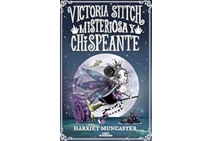 Victoria Stitch 3 - Misteriosa y chispeante: ¡Un libro mágico del universo de Isadora Moon! (Harriet Muncaster)
