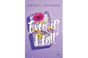Even If I fall: Roman | Emotionaler Pageturner um eine verbotene Liebe | Hochwertig veredelt mit gestalteter umliegender Schmuckklappe