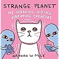Strange Planet: The Sneaking, Hiding, Vibrating Creature - Now on Apple TV+