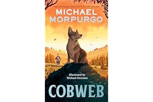 Cobweb: A heart-warming new story of bravery, friendship, and an incredible journey, for children and adults everywhere from the bestselling author of WAR HORSE.