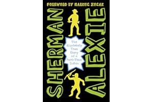 The Absolutely True Diary of a Part-Time Indian: Forew. by Marcus Zusak