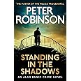 Standing in the Shadows: the FINAL gripping crime novel in the acclaimed DCI Banks crime series