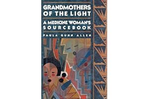 Grandmothers of The Light: A Medicine Woman's Sourcebook
