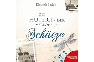 Die Hüterin der verlorenen Schätze