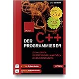 Der C++-Programmierer: C++ lernen – professionell anwenden – Lösungen nutzen. Aktuell zu C++17