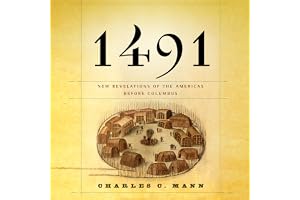 1491: New Revelations of the Americas Before Columbus