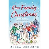 One Family Christmas: The most feel-good and funny Christmas romance fiction read of 2020