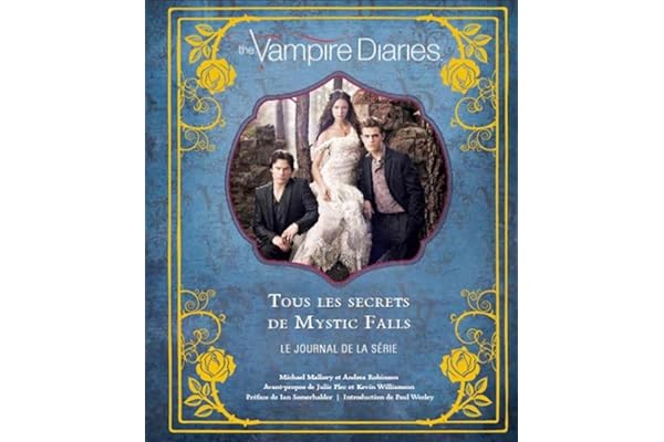 The Vampire Diaries, tous les secrets de Mystic Falls