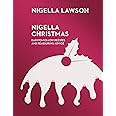 Nigella Christmas: Food, Family, Friends, Festivities (Nigella Collection)
