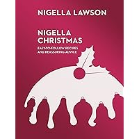 Nigella Christmas: Food, Family, Friends, Festivities (Nigella Collection)