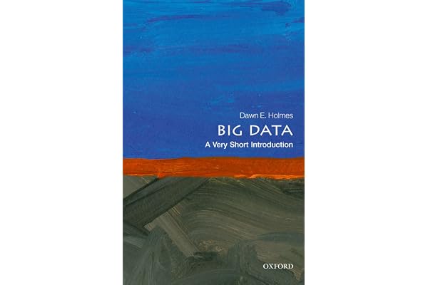 Big Data: A Very Short Introduction