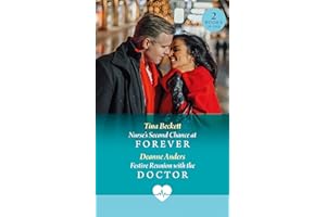 Nurse's Second Chance At Forever / Festive Reunion With The Doctor: Looking for a Christmas medical romance? Don’t miss these two workplace, second chance love stories in 2025!