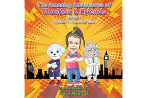 The Amazing Adventures of MouMou & Friends: Episode 1 - The Great Hunt (The Amazing Adventures of MouMou and Friends)