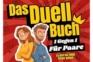 Das Duell-Buch für Paare: Das lustige Spiel für mehr aktive Paarzeit in eurer Beziehung – perfekt für Date Nights oder Spieleabende!