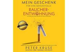 Mein Geschenk für eine genussvolle Raucherentwöhnung [My Gift to Help You Quit Smoking]