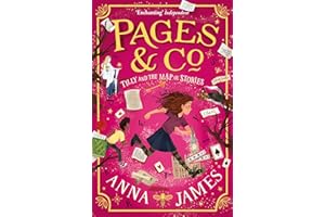 Pages & Co.: Tilly and the Map of Stories: The third in this enchanting illustrated series for children, from the best-loved author of The Chronicles of Whetherwhy: Book 3
