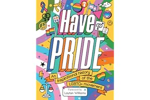 Have Pride: An inspirational history of the LGBTQ+ movement
