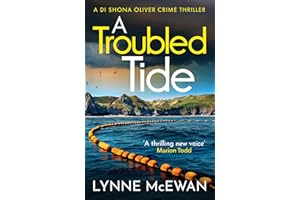 A Troubled Tide: A gripping police procedural from an exciting new voice in Scottish crime: 5 (Detective Shona Oliver, 5)