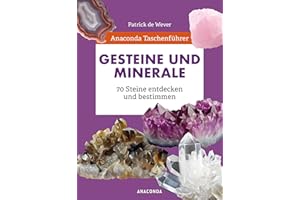 Anaconda Taschenführer Gesteine und Minerale. 70 Steine entdecken und bestimmen: Der handliche Naturführer für unterwegs. Mit Daumenregister