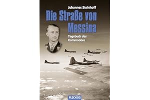 Die Straße von Messina: Tagebuch des Kommodore (Flechsig - Geschichte/Zeitgeschichte)