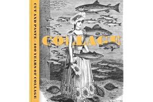 Cut and Paste 400 Years of Collage /anglais