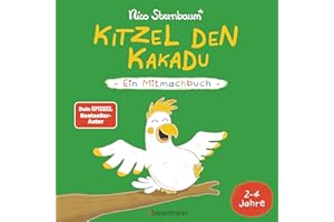 Kitzel den Kakadu - Ein Mitmachbuch zum Schütteln, Schaukeln, Pusten, Klopfen und sehen, was dann passiert. Von 2 bis 4 Jahren. Vom Bestsellerautoren (Schüttel den Apfelbaum)