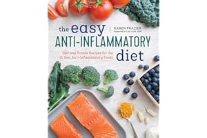 The Easy Anti Inflammatory Diet: Fast and Simple Recipes for the 15 Best Anti-Inflammatory Foods