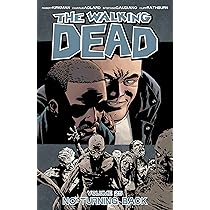 The Walking Dead Volume 25: No Turning Back: Amazon.co.uk: Kirkman