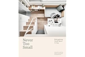 Never Too Small: Reimagining small space living