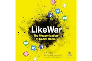 LikeWar: The Weaponization of Social Media