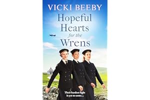 Hopeful Hearts for the Wrens: A moving and uplifting WW2 wartime saga: 3 (The Wrens, 3)