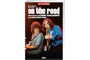On the road: Mein Leben mit Rory Gallagher und Nine Below Zero