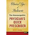 The Homeopathic Physician's Quick Prescriber - Clinical Tips of Stalwarts