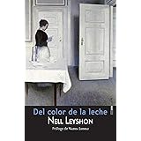Del Color De La Leche - 2ª Edición (Narrativa Sexto Piso)