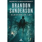 Aleaci&oacute;n de ley (Wax &amp; Wayne 1): Una novela de Mistborn (Nova)