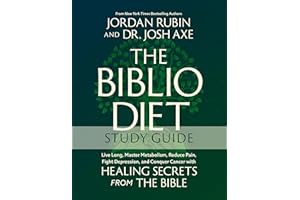 The Biblio Diet Study Guide: Live Long, Master Metabolism, Reduce Pain, Fight Depression, and Conquer Cancer with Healing Secrets from the Bible